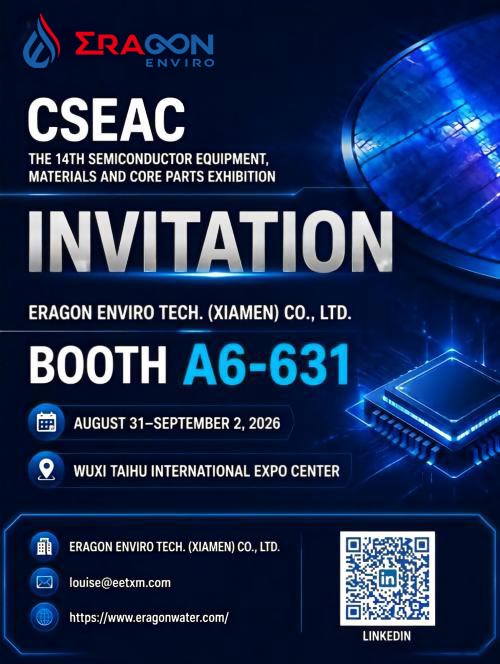 CSEAC 2026 | ERAGON Enviro Tech at Semiconductor Equipment Materials and Core Parts Exhibition ERAGON Enviro Tech CSEAC 2026 exhibition invitation – Semiconductor Equipment Materials and Core Parts Exhibition